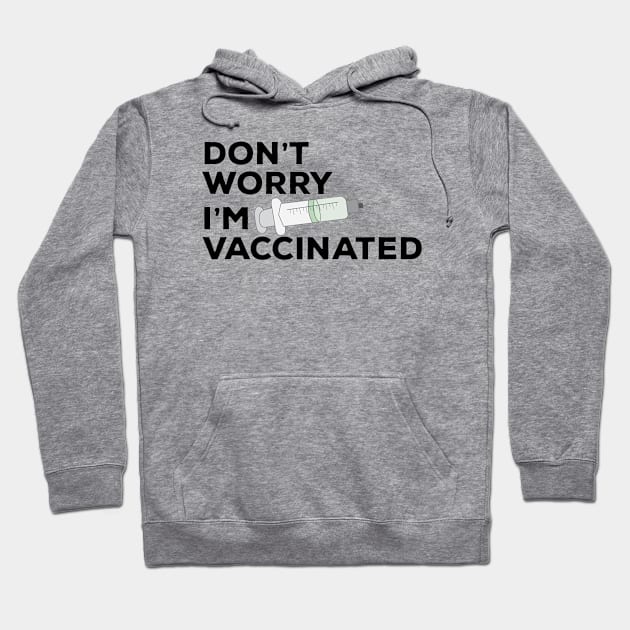 Don't Worry I'm Vaccinated Hoodie by DiegoCarvalho